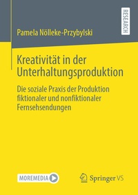 Abbildung von: Kreativität in der Unterhaltungsproduktion - Springer VS