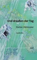 Cover: Und drau&szlig;en der Tag - BoD - Books on Demand