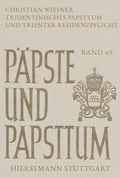 Cover: Tridentinisches Papsttum und Trienter Residenzpflicht - Hiersemann, A