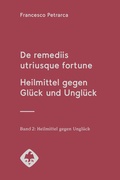 Cover: De remediis utriusque fortune | Heilmittel gegen Gl&uuml;ck und Ungl&uuml;ck - Hiersemann, A