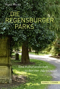Abbildung von: Die Regensburger Parks - Schnell & Steiner