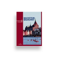 Abbildung von: Backsteinbaukunst. - Deutsche Stiftung Denkmalschutz Monumente Publikationen