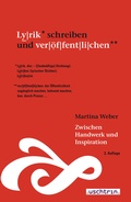 Cover: Zwischen Handwerk und Inspiration - Lyrik schreiben und ver&ouml;ffentlichen - Uschtrin Verlag