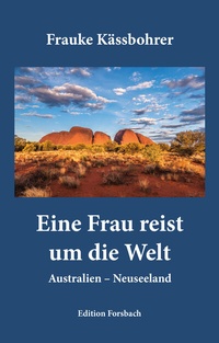Abbildung von: Eine Frau reist um die Welt - Edition Forsbach