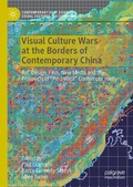 Cover: Visual Culture Wars at the Borders of Contemporary China - Palgrave Macmillan