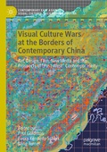 Cover: Visual Culture Wars at the Borders of Contemporary China - Palgrave Macmillan