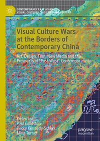 Enlarge image Cover: Visual Culture Wars at the Borders of Contemporary China - Palgrave Macmillan