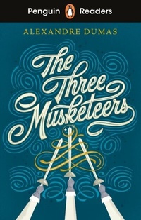 Abbildung von: Penguin Readers Level 5: The Three Musketeers (ELT Graded Reader) - Penguin Books Ltd