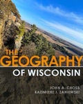 Cover: The Geography of Wisconsin - University of Wisconsin Press