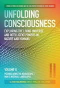 Cover: Unfolding Consciousness : Vol II: Peering Down the Microscope - Man's Internal Landscapes: Peering Down the Microscope - Man's Internal Landscapes II - Shepheard-Walwyn (Publishers) Ltd