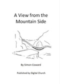 Cover: A View from the Mountain Side - Digital Church