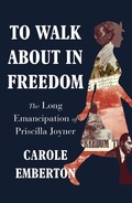 Cover: To Walk About in Freedom - W. W. Norton & Company