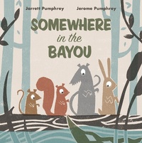 Enlarge image Cover: Somewhere in the Bayou - Norton Children's Books