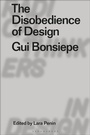 Cover: The Disobedience of Design - Bloomsbury Visual Arts
