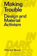 Cover: Making Trouble - Bloomsbury Visual Arts