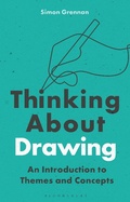 Cover: Thinking About Drawing - Bloomsbury Visual Arts