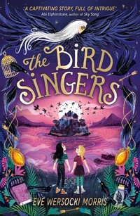Abbildung von: The Bird Singers - Hodder Children's Books