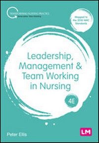 Abbildung von: Leadership, Management and Team Working in Nursing - Learning Matters Ltd