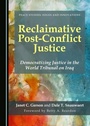 Cover: Reclaimative Post-Conflict Justice - Cambridge Scholars Publishing