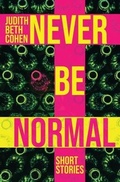 Cover: Never Be Normal - Atmosphere Press