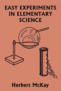 Cover: Easy Experiments in Elementary Science (Yesterday's Classics) - Yesterday's Classics