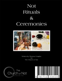 Enlarge image Cover: Not Rituals & Ceremonies - Lulu.com