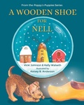Cover: A Wooden Shoe for Nell - Poppy's Prints