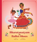 Cover: Bharatanatyam in Ballet Shoes - Annick Press Ltd