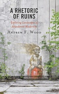 Cover: A Rhetoric of Ruins - Lexington Books