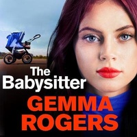 Abbildung von: The Babysitter - Boldwood Books Ltd