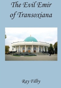 Abbildung von: The Evil Emir of Transoxiana - Dr. Ray Filby