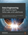 Cover: Data Engineering with Apache Spark, Delta Lake, and Lakehouse - Packt Publishing Limited