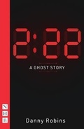 Cover: 2:22 - A Ghost Story - Nick Hern Books