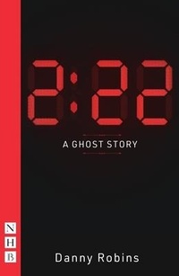 Enlarge image Cover: 2:22 - A Ghost Story - Nick Hern Books