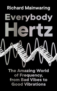 Abbildung von: Everybody Hertz - Profile Books Ltd