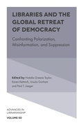 Cover: Libraries and the Global Retreat of Democracy - Emerald Publishing Limited