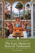 Cover: The Late Medieval Scottish Parliament - John Donald Short Run Press