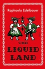 Cover: Liquid Land - Scribe Publications Pty Ltd