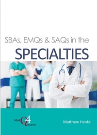 Abbildung von: SBAs, EMQs & SAQs in the Specialties 2021 - TFM Publishing Ltd
