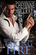 Cover: Taking Fire (Deadly Intent, #3) - Cheyenne McCray LLC