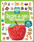 Cover: Food Network Magazine The Recipe-A-Day Kids Cookbook - Hearst Home Kids