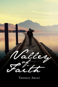 Abbildung von: Valley of Faith - Thomas Ariaz