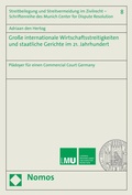 Abbildung von: Große internationale Wirtschaftsstreitigkeiten und staatliche Gerichte im 21. Jahrhundert - Nomos