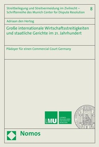 Abbildung von: Große internationale Wirtschaftsstreitigkeiten und staatliche Gerichte im 21. Jahrhundert - Nomos