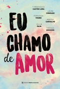 Cover: Eu chamo de amor - Editora Melhoramentos