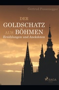 Cover: Der Goldschatz aus B&ouml;hmen - Erz&auml;hlungen und Anekdoten - SAGA Books - Egmont