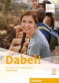 Abbildung von: Dabei! A1.2 - Hueber Verlag
