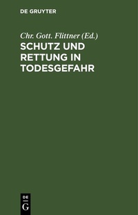 Abbildung von: Schutz und Rettung in Todesgefahr - De Gruyter