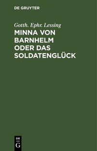 Enlarge image Cover: Minna von Barnhelm oder das Soldatenglück - De Gruyter