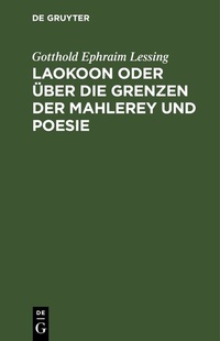 Abbildung von: Laokoon oder über die Grenzen der Mahlerey und Poesie - De Gruyter